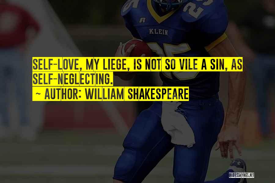 Neglecting The One You Love Quotes By William Shakespeare