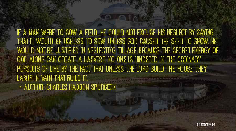 Neglecting Yourself Quotes By Charles Haddon Spurgeon