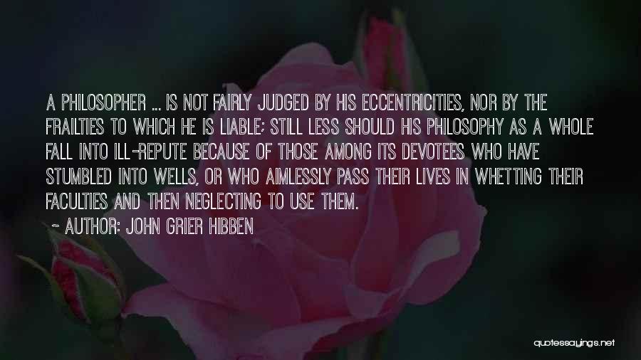 Neglecting Yourself Quotes By John Grier Hibben
