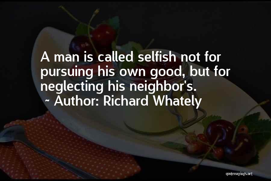Neglecting Yourself Quotes By Richard Whately