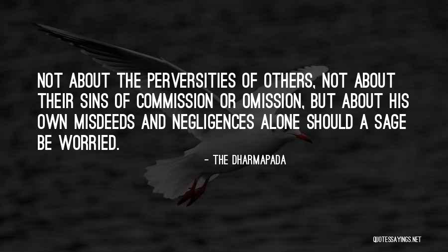 Negligences Quotes By The Dharmapada Negligences Quotes By The Dharmapada