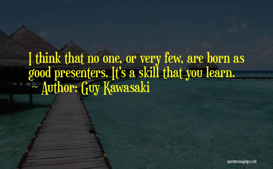 Negligently Def Quotes By Guy Kawasaki