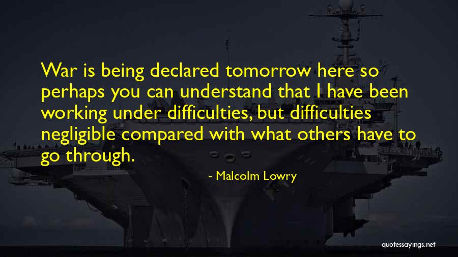 Negligible Quotes By Malcolm Lowry Negligible Quotes By Malcolm Lowry