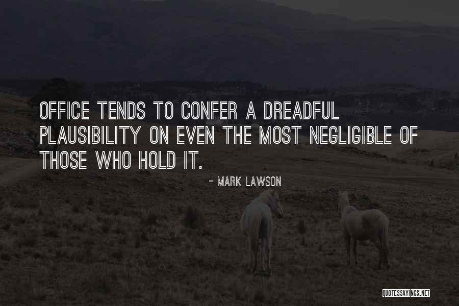 Negligible Quotes By Mark Lawson Negligible Quotes By Mark Lawson