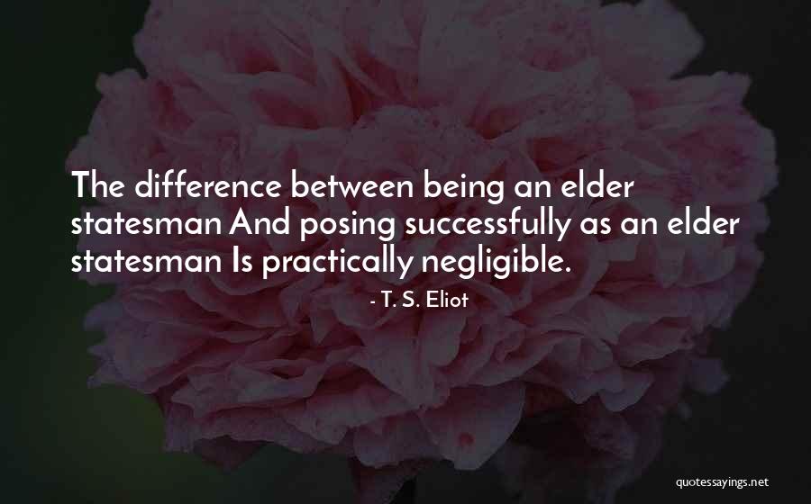Negligible Quotes By T. S. Eliot Negligible Quotes By T. S. Eliot