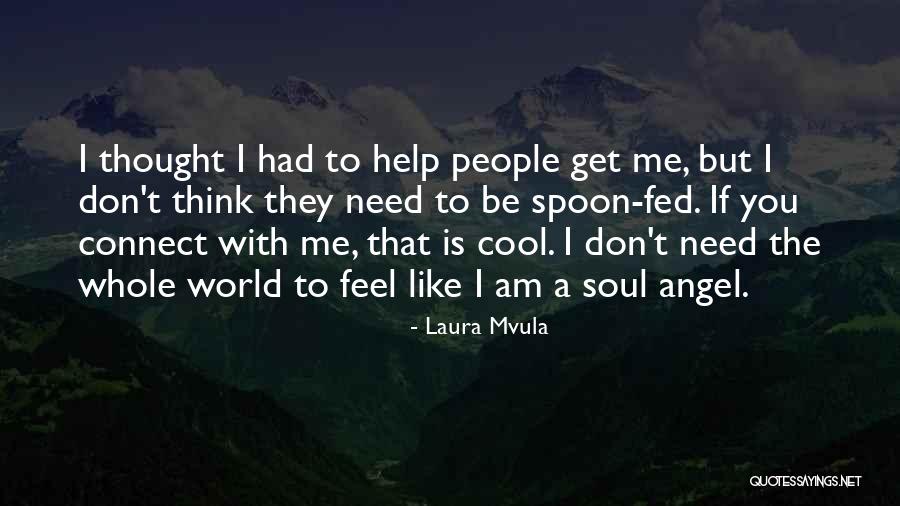 Negmls Quotes By Laura Mvula Negmls Quotes By Laura Mvula
