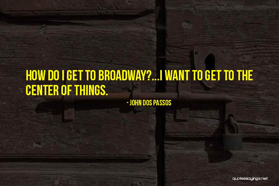 Negociador Concepto Quotes By John Dos Passos Negociador Concepto Quotes By John Dos Passos