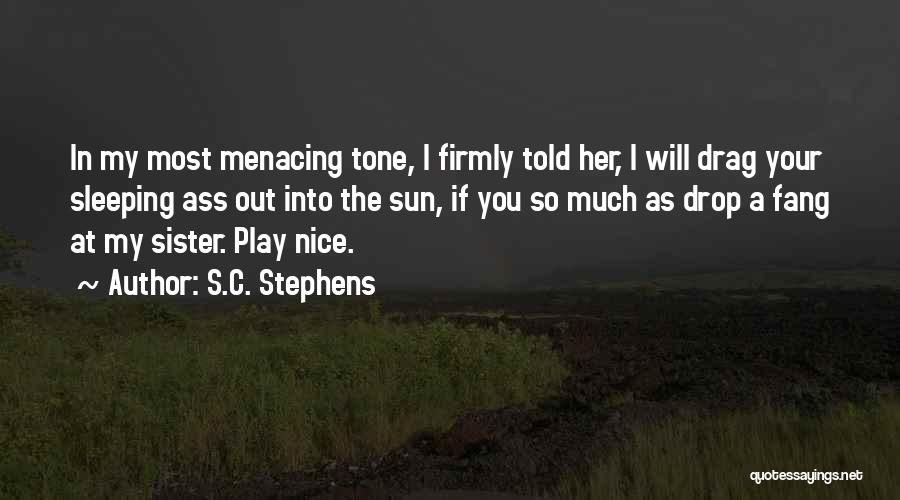 Negociador Mexicano Quotes By S.C. Stephens