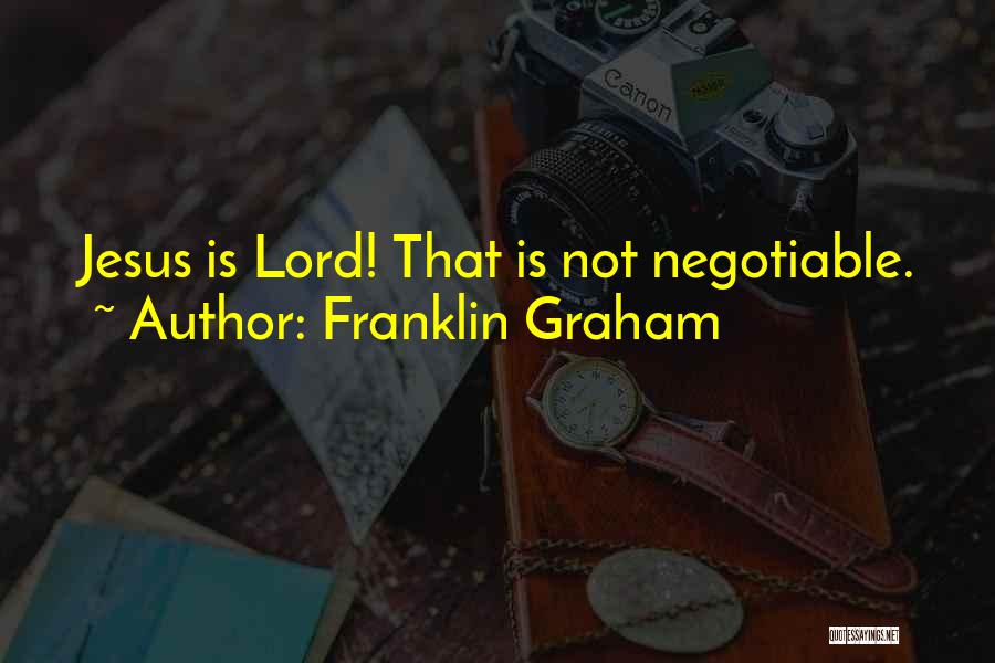 Negotiable Quotes By Franklin Graham