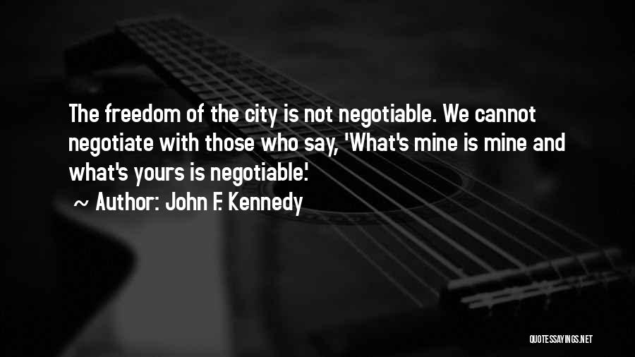 Negotiable Quotes By John F. Kennedy