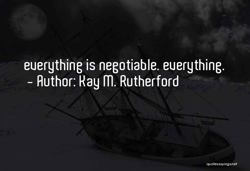 Negotiable Quotes By Kay M. Rutherford