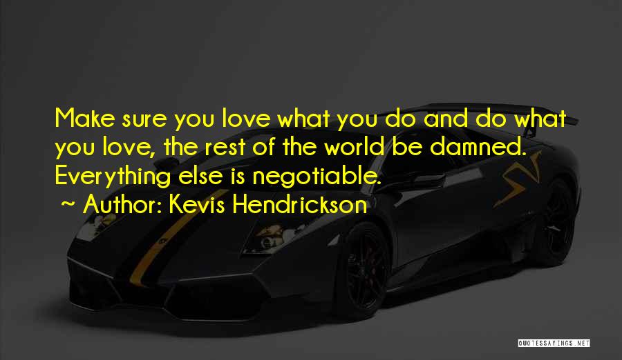 Negotiable Quotes By Kevis Hendrickson