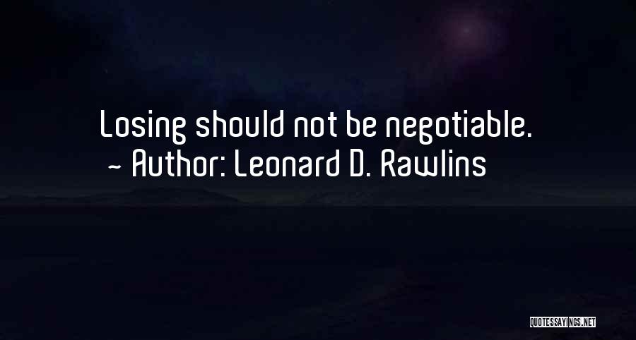 Negotiable Quotes By Leonard D. Rawlins