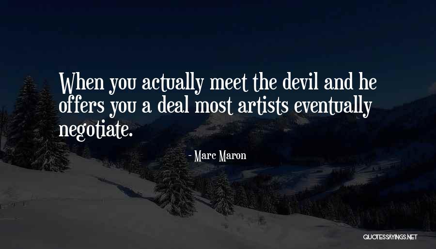 Negotiate Quotes By Marc Maron Negotiate Quotes By Marc Maron