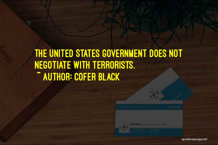 Negotiate With Terrorists Quotes By Cofer Black