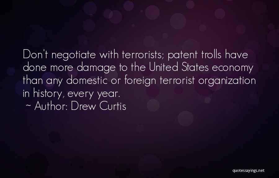 Negotiate With Terrorists Quotes By Drew Curtis