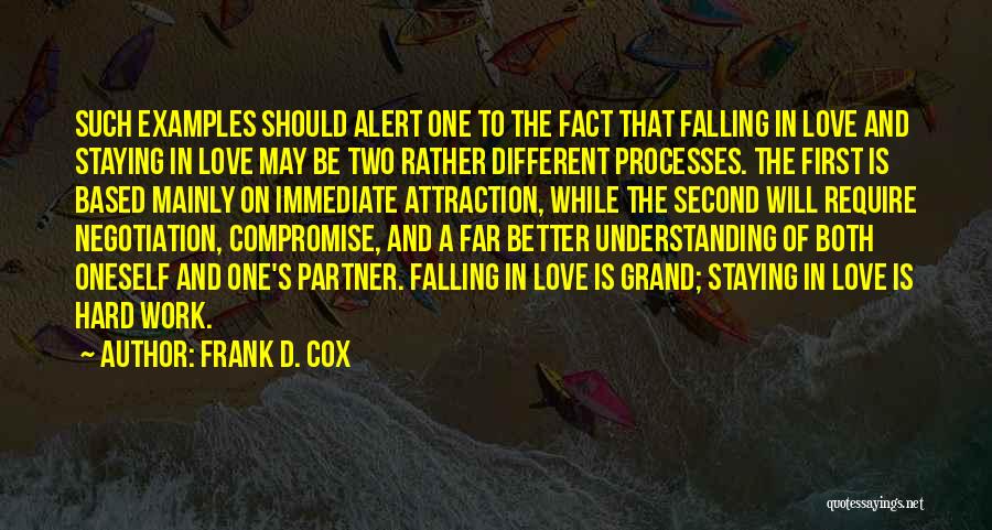Negotiation Love Quotes By Frank D. Cox