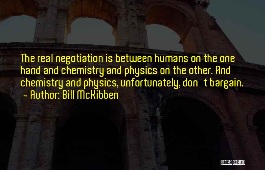 Negotiation Quotes By Bill McKibben