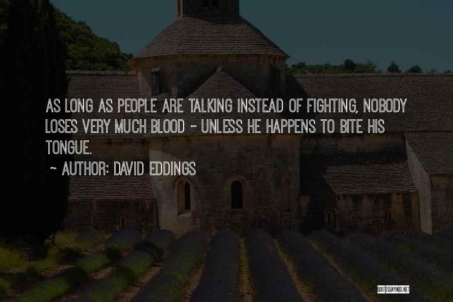 Negotiation Quotes By David Eddings