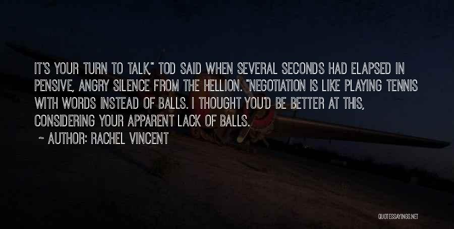 Negotiation Quotes By Rachel Vincent