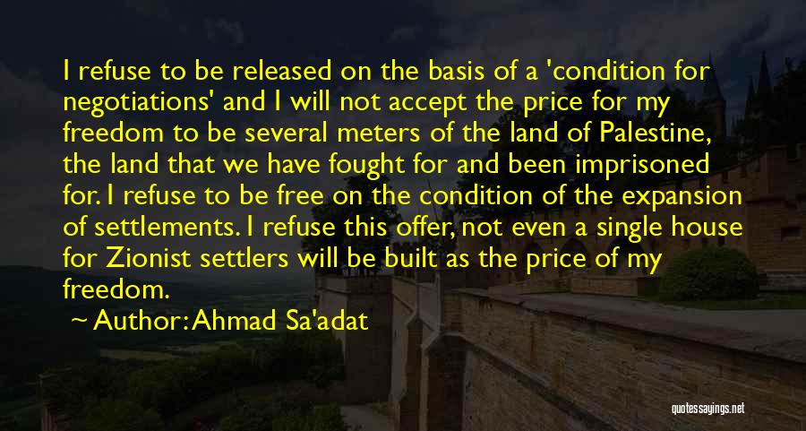 Negotiations Quotes By Ahmad Sa'adat