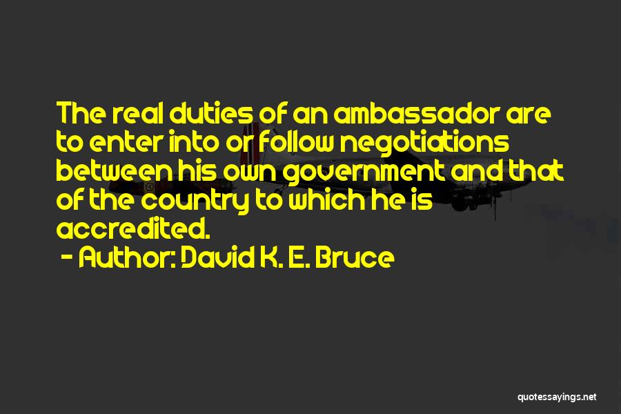 Negotiations Quotes By David K. E. Bruce