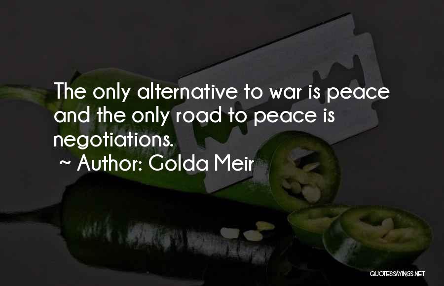 Negotiations Quotes By Golda Meir