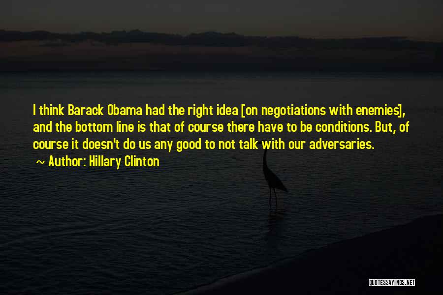 Negotiations Quotes By Hillary Clinton