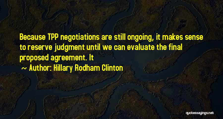 Negotiations Quotes By Hillary Rodham Clinton