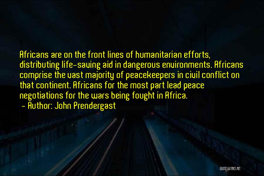 Negotiations Quotes By John Prendergast