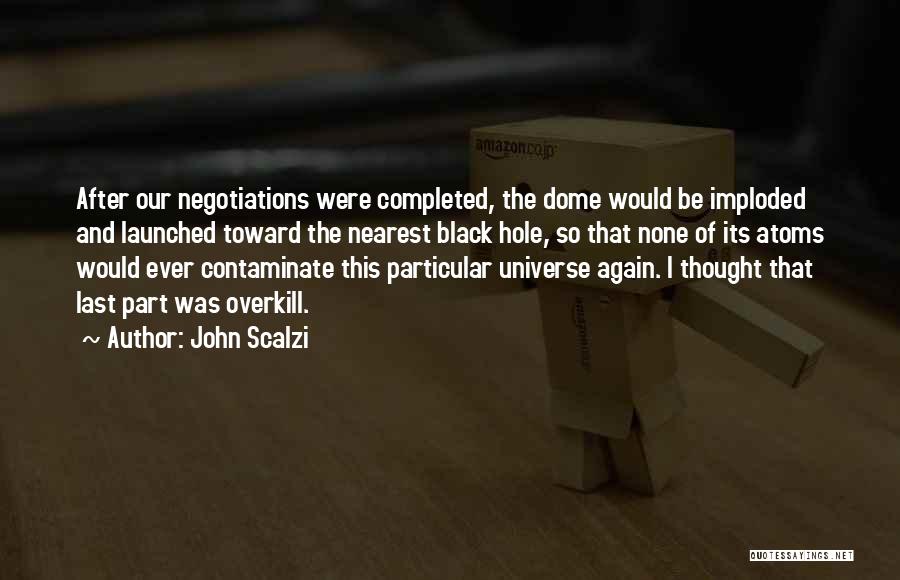 Negotiations Quotes By John Scalzi