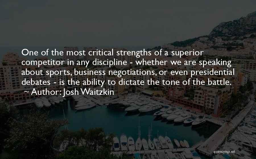 Negotiations Quotes By Josh Waitzkin