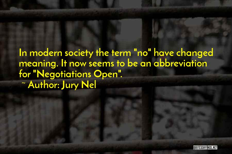 Negotiations Quotes By Jury Nel