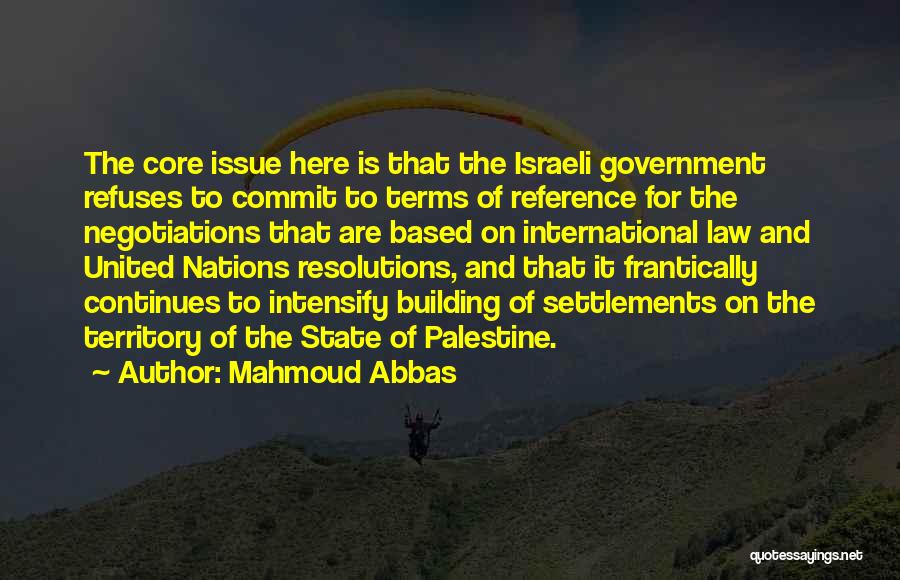 Negotiations Quotes By Mahmoud Abbas