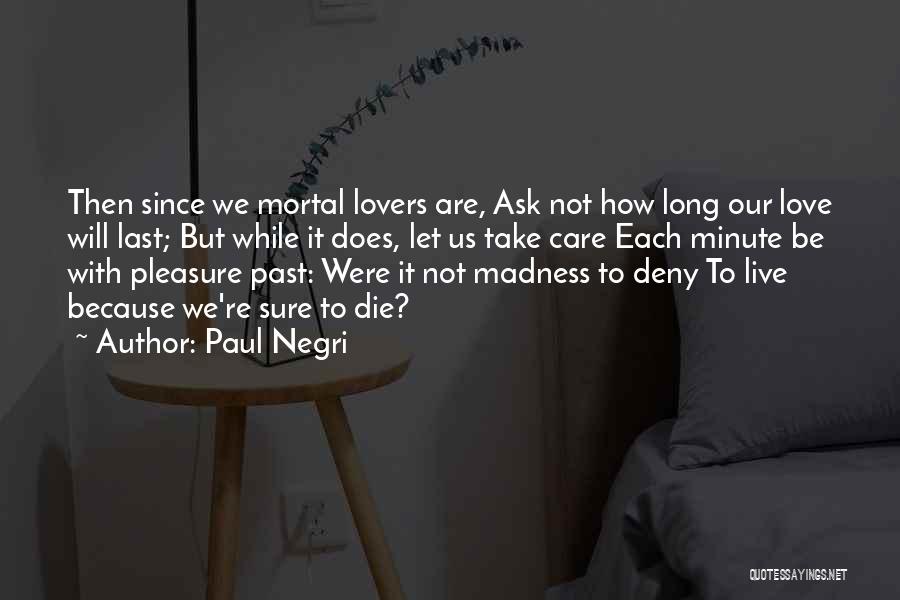 Negri Quotes By Paul Negri