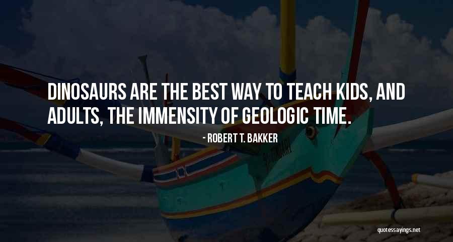 Negribu Nemaku Quotes By Robert T. Bakker Negribu Nemaku Quotes By Robert T. Bakker