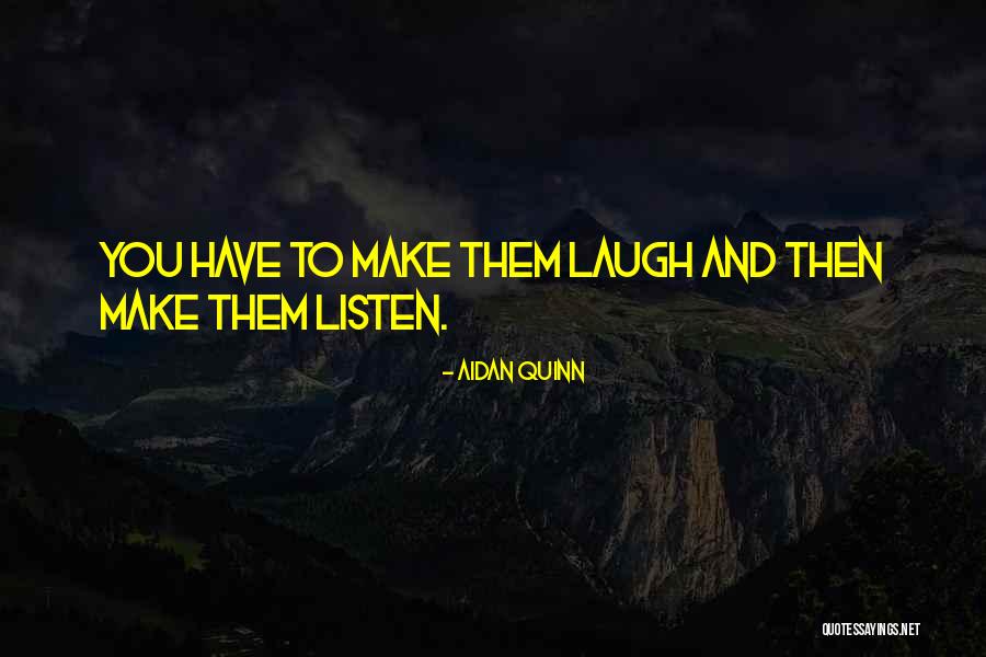 Negrura Rolando Quotes By Aidan Quinn Negrura Rolando Quotes By Aidan Quinn