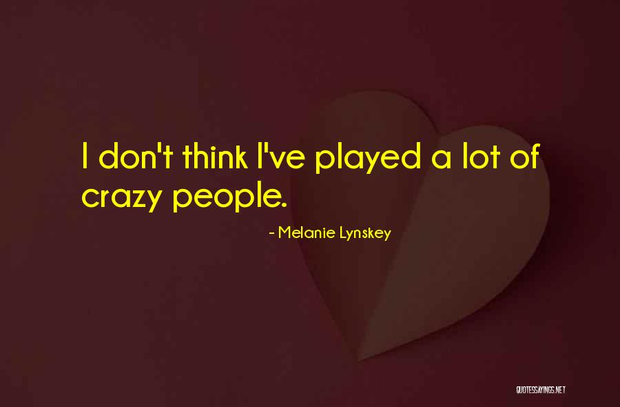 Negussie Siyum Quotes By Melanie Lynskey Negussie Siyum Quotes By Melanie Lynskey