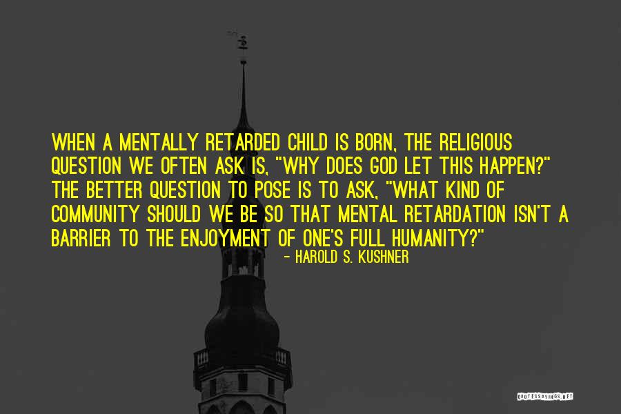 Negyven Ves Quotes By Harold S. Kushner Negyven Ves Quotes By Harold S. Kushner