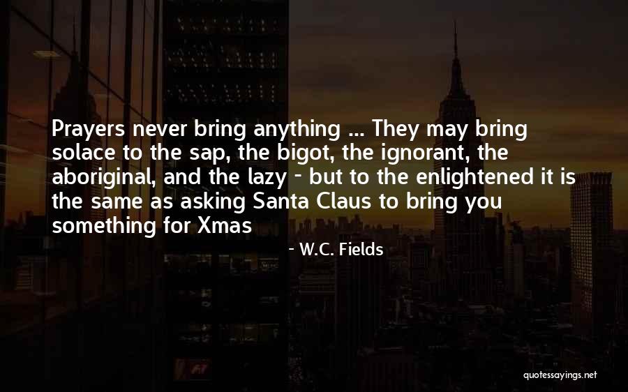 Nehal Patel Quotes By W.C. Fields Nehal Patel Quotes By W.C. Fields