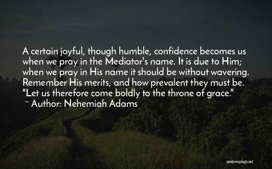 Nehemiah Adams Quotes 1167787