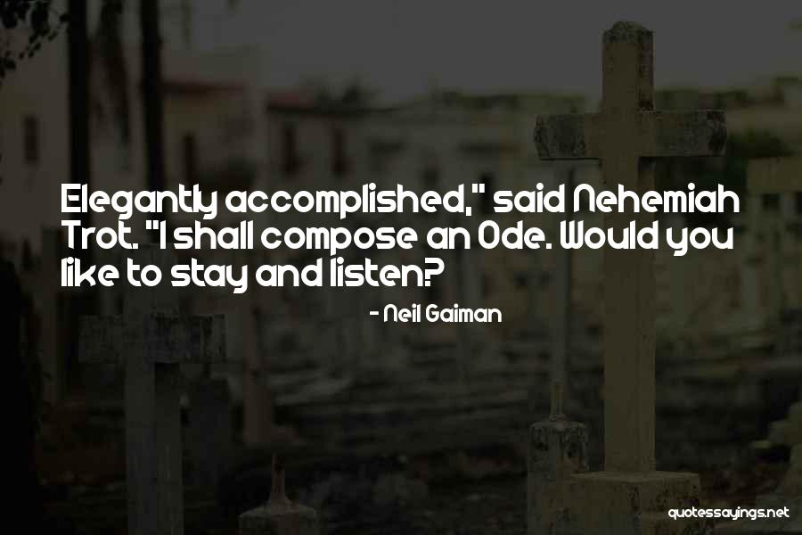 Nehemiah Quotes By Neil Gaiman Nehemiah Quotes By Neil Gaiman