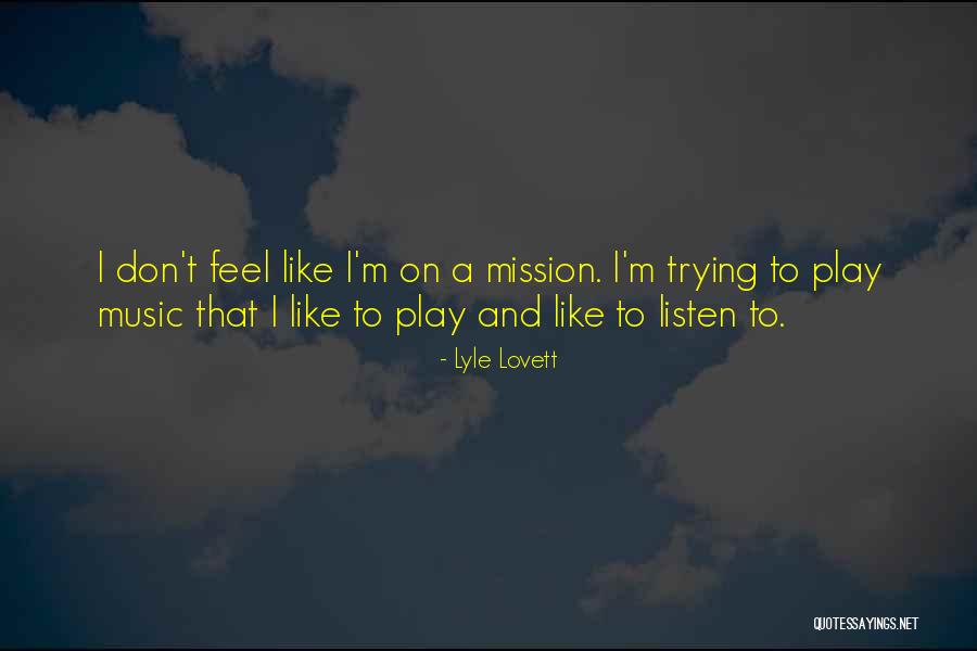 Nehemias 6 Quotes By Lyle Lovett Nehemias 6 Quotes By Lyle Lovett
