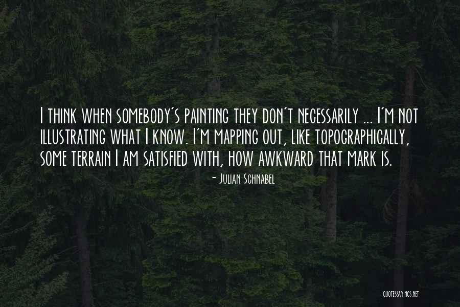 Nehisi Din Quotes By Julian Schnabel Nehisi Din Quotes By Julian Schnabel