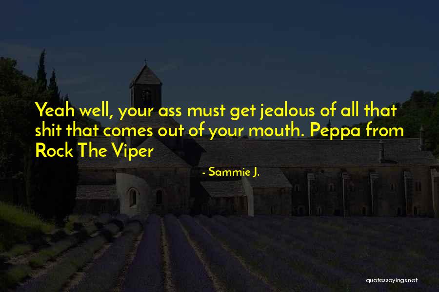 Nehmten Quotes By Sammie J. Nehmten Quotes By Sammie J.