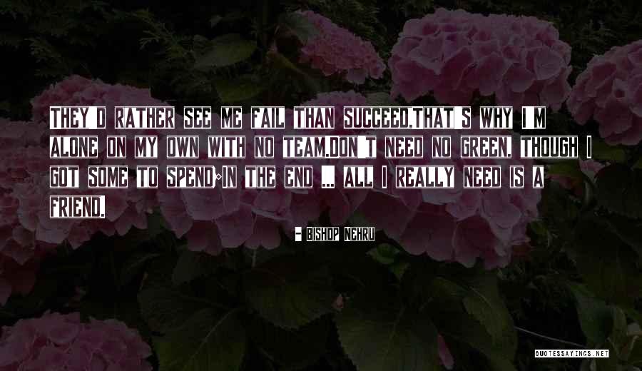 Nehru's Quotes By Bishop Nehru Nehru's Quotes By Bishop Nehru