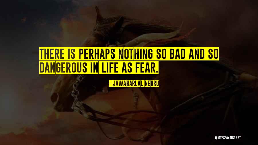 Nehru's Quotes By Jawaharlal Nehru