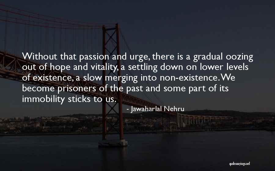 Nehru's Quotes By Jawaharlal Nehru Nehru's Quotes By Jawaharlal Nehru
