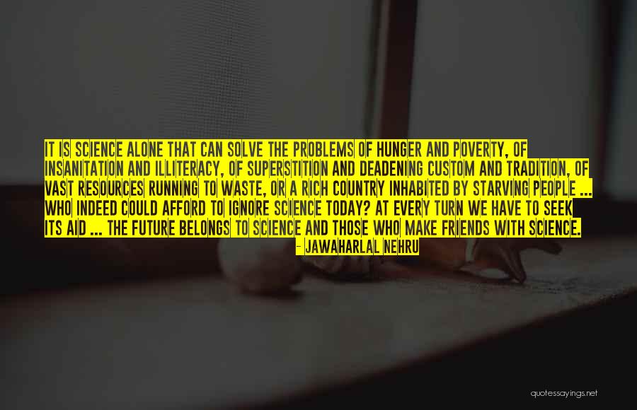 Nehru's Quotes By Jawaharlal Nehru Nehru's Quotes By Jawaharlal Nehru