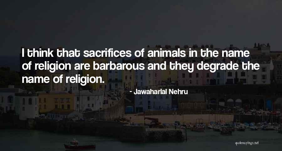 Nehru's Quotes By Jawaharlal Nehru Nehru's Quotes By Jawaharlal Nehru